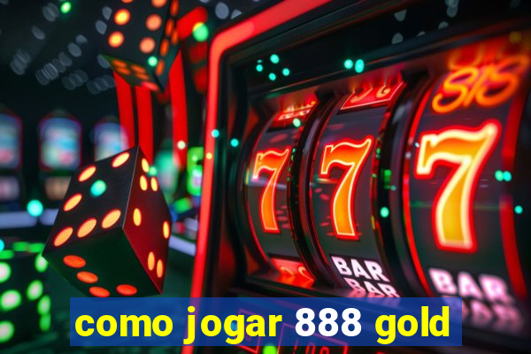 como jogar 888 gold